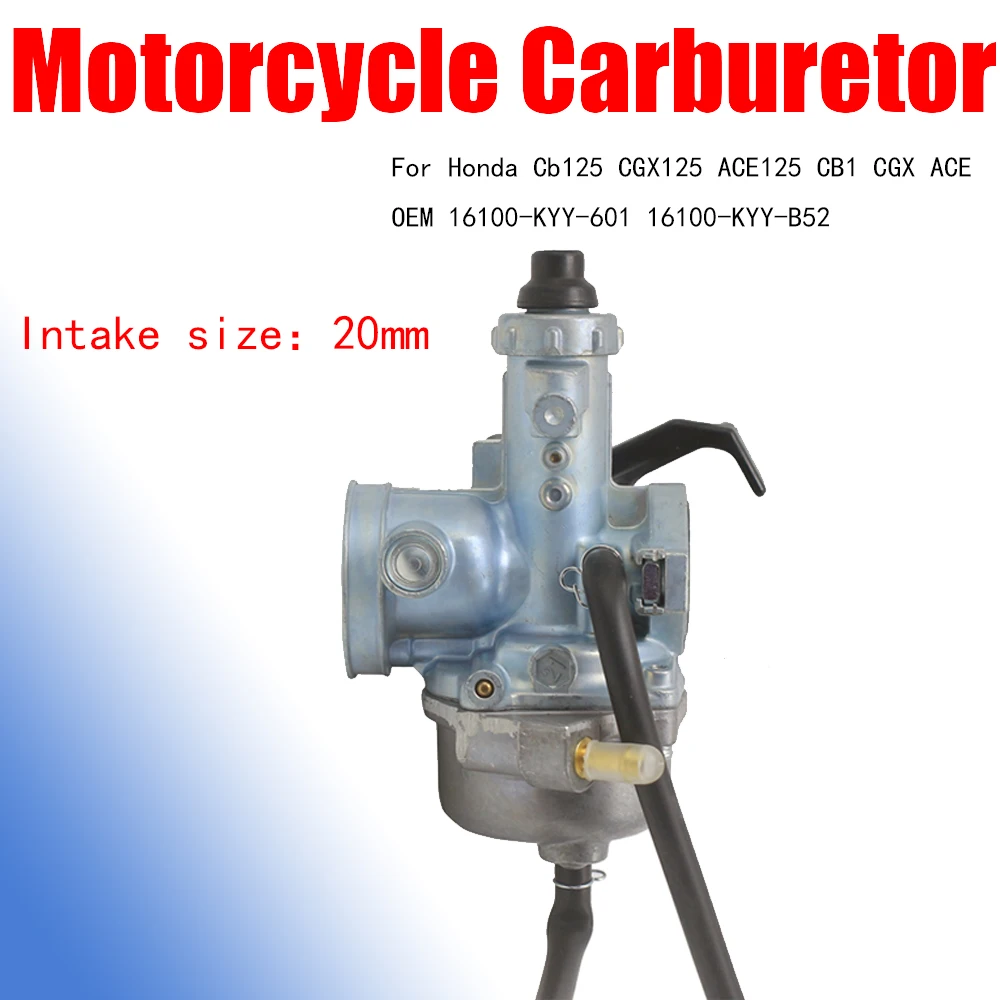 For Honda Cb125 CGX125 ACE125 CB1 CGX ACE OEM 16100-KYY-601 16100-KYY-B52 Motorcycle Carburetor
For Honda Cb125 CGX125 ACE125 CB1 CGX ACE OEM 16100-KYY-601 16100-KYY-B52 Motorcycle Carburetor