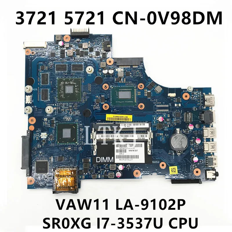 CN-0V98DM 0V98DM V98DM Mainboard For 17R 3721 5721 Laptop Motherboard VAW11 LA-9102P W/ SR0XG I7-3537U CPU HD 8700M 100% Tested
CN-0V98DM 0V98DM V98DM Mainboard For 17R 3721 5721 Laptop Motherboard VAW11 LA-9102P W/ SR0XG I7-3537U CPU HD 8700M 100% Tested