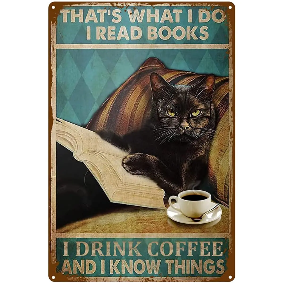 Black Cat Thats What I Do Read Books Drink Coffee And Know Things Posters Vintage Tin Signs Retro Metal Plaques Prints tin sign
Black Cat Thats What I Do Read Books Drink Coffee And Know Things Posters Vintage Tin Signs Retro Metal Plaques Prints tin sign