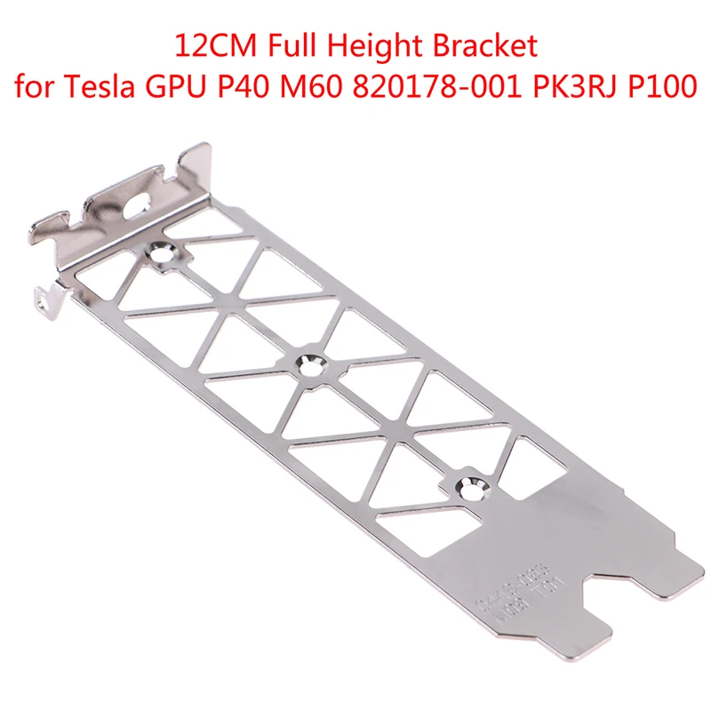 Full High Profile Bracket Front Panel For Tesla GPU P40 M60 820178-001 PK3RJ
Full High Profile Bracket Front Panel For Tesla GPU P40 M60 820178-001 PK3RJ