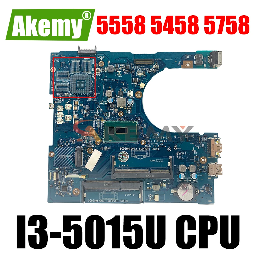 Akemy I3-5015U FOR Dell 5558 5458 5758 Motherboard AAL10 LA-B843P CN-04CN4G 04CN4G 4CN4G Mainboard 100% tested
Akemy I3-5015U FOR Dell 5558 5458 5758 Motherboard AAL10 LA-B843P CN-04CN4G 04CN4G 4CN4G Mainboard 100% tested