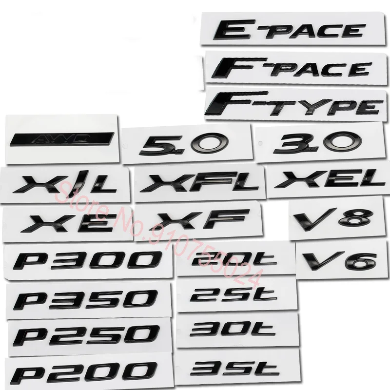 Glossy Black 3.0 5.0 V6 V8 XF XJL AWD 20t 25t 30t 35t XJ F-TYPE F-PACE E-PACE Letters Emblem for Jaguar Badge Fender Trunk Logo
Glossy Black 3.0 5.0 V6 V8 XF XJL AWD 20t 25t 30t 35t XJ F-TYPE F-PACE E-PACE Letters Emblem for Jaguar Badge Fender Trunk Logo