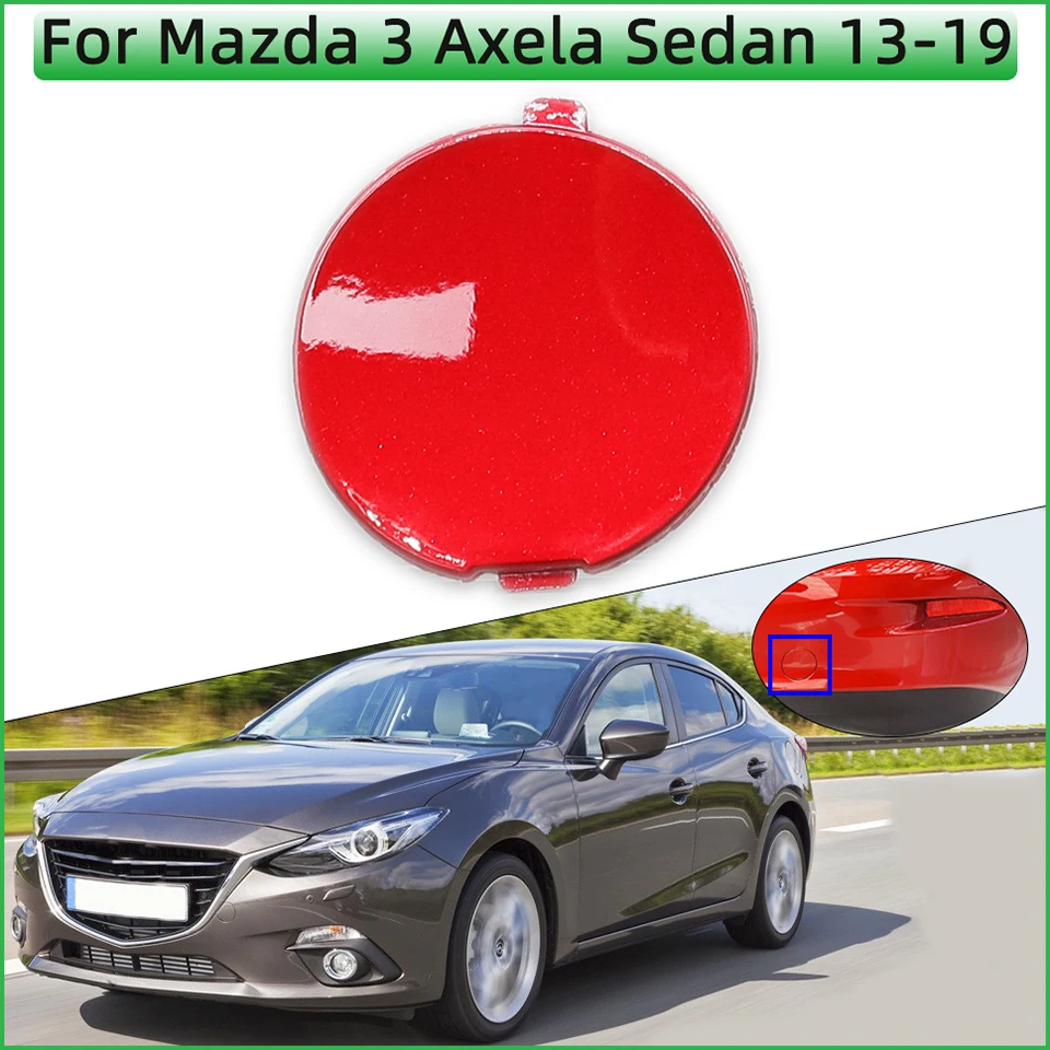 

Rear Bumper Towing Hook Cover Cap For Mazda 3 Axela Sedan 2013-2019 Auto Tow Hook Hauling Eye Trailer Lid Housing Shell Garnish