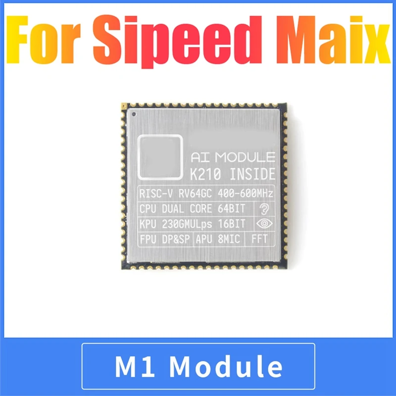 Development Board Module For Sipeed Maix M1 Module AI+K210 Built In FPU KPU FFT Deep Learning
Development Board Module For Sipeed Maix M1 Module AI+K210 Built In FPU KPU FFT Deep Learning