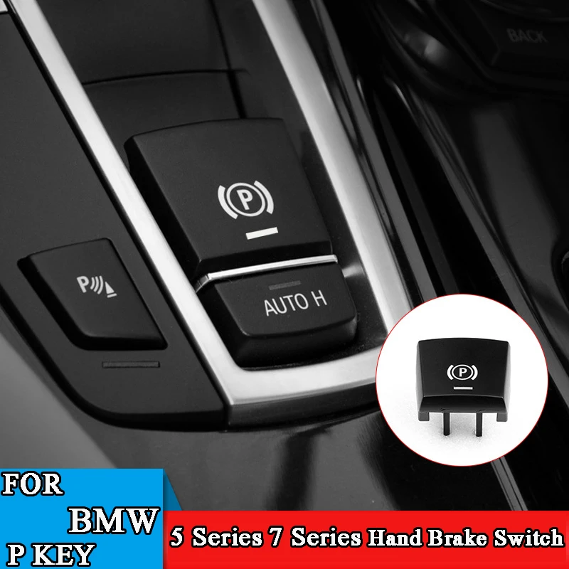 Suitable for BMW handbrake switch 5 series 7 series parking button handbrake P key handbrake switch handbrake button
Suitable for BMW handbrake switch 5 series 7 series parking button handbrake P key handbrake switch handbrake button
