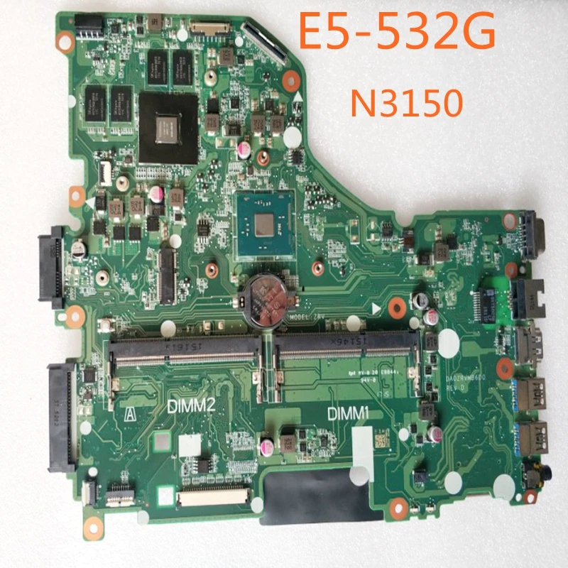 For Acer E5-532G N3150 ZRV Motherboard DA0ZRVMB6D0 Mainboard 100%tested fully work
For Acer E5-532G N3150 ZRV Motherboard DA0ZRVMB6D0 Mainboard 100%tested fully work