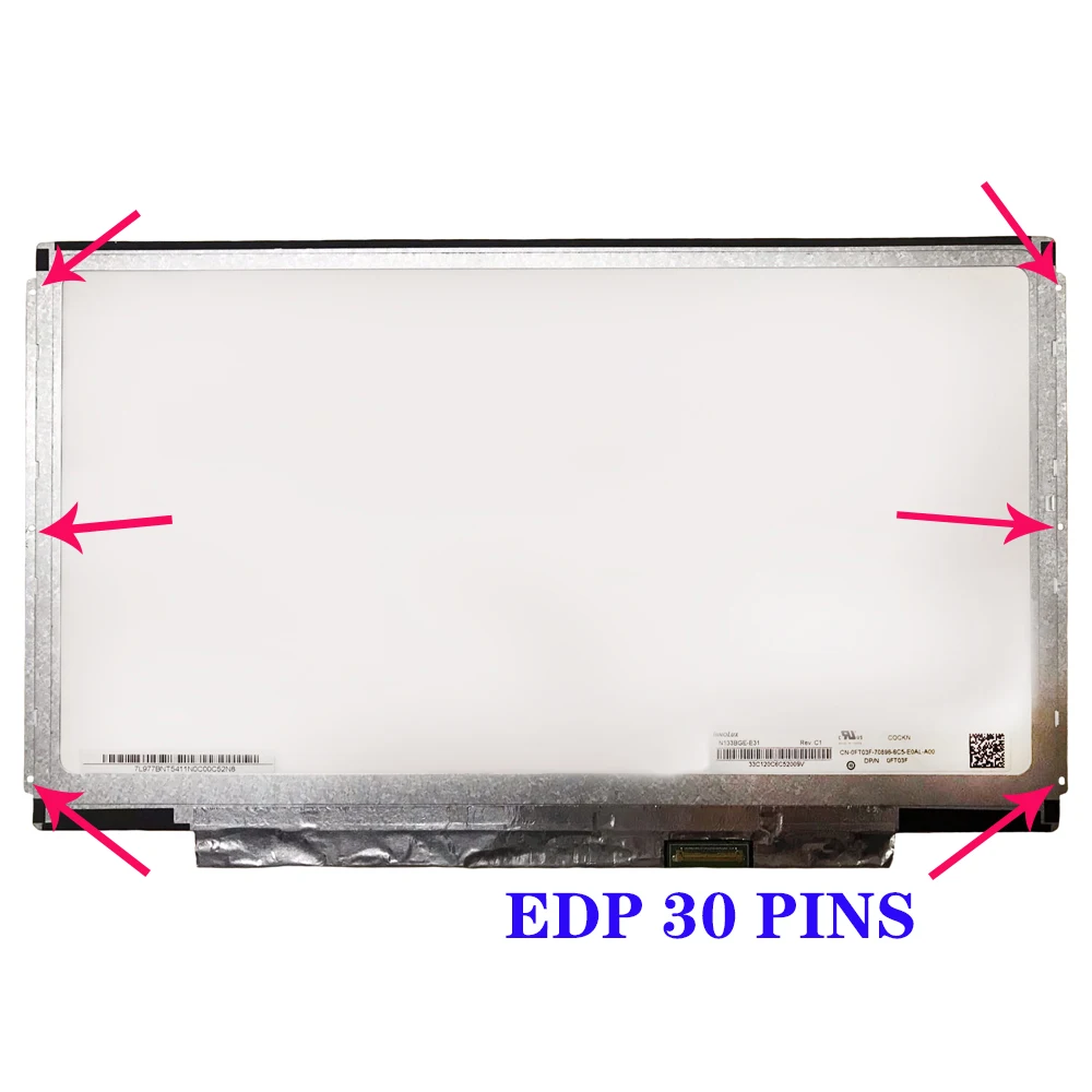 13.3 Inch Notebook Screen N133BGE-E31 Fit N133BGE-E41 LTN133AT31-201 LTN133AT32-302 EDP 30 Pin LCD Display Panel
13.3 Inch Notebook Screen N133BGE-E31 Fit N133BGE-E41 LTN133AT31-201 LTN133AT32-302 EDP 30 Pin LCD Display Panel