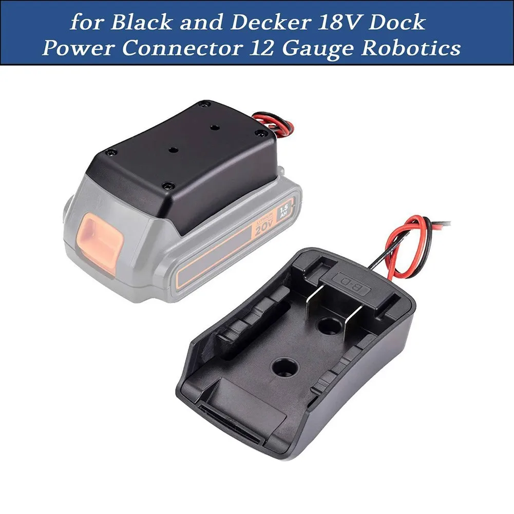 ABS Battery Adapter For Black & Decke 18V Battery Charger Dock Power Connector 12Gauge Robotics Wires Connector Conversion
ABS Battery Adapter For Black & Decke 18V Battery Charger Dock Power Connector 12Gauge Robotics Wires Connector Conversion