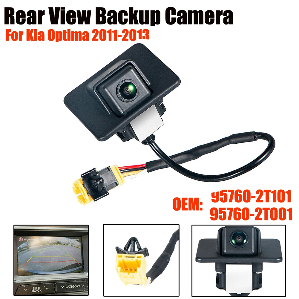 Rearview Back Up Reversing Camera 2.0L 2.4L 95760-2T001/2T101/2T002 Car Accessories Backup Camera For Kia Optima 2011-2013
Rearview Back Up Reversing Camera 2.0L 2.4L 95760-2T001/2T101/2T002 Car Accessories Backup Camera For Kia Optima 2011-2013