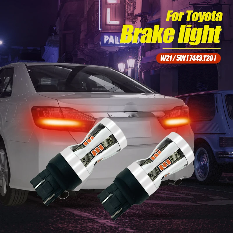 

2pcs LED Brake Light Lamp W21/5W 7443 T20 For Toyota Camry 4Runner Avalon Corolla Sienna Tacoma Sequoia Yaris Matrix Highlander