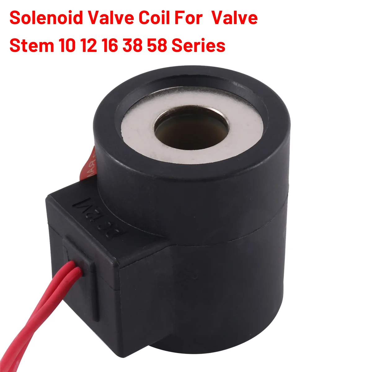 6352012 Solenoid Valve Coil 12V DC 18&Quot Wire Leads Size 10 for HydraForce Valve Stem 10 12 16 38 58 Series
6352012 Solenoid Valve Coil 12V DC 18&Quot Wire Leads Size 10 for HydraForce Valve Stem 10 12 16 38 58 Series