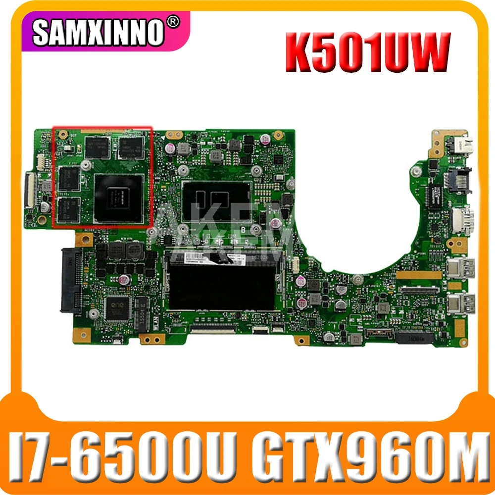 SAMXINNO for ASUS K501UQ K501UX K501UW K501UXM U5000 Laptop Motherboard K501U MainBoard I7-6500U GTX960M/950M 4GB-RAM 
SAMXINNO for ASUS K501UQ K501UX K501UW K501UXM U5000 Laptop Motherboard K501U MainBoard I7-6500U GTX960M/950M 4GB-RAM