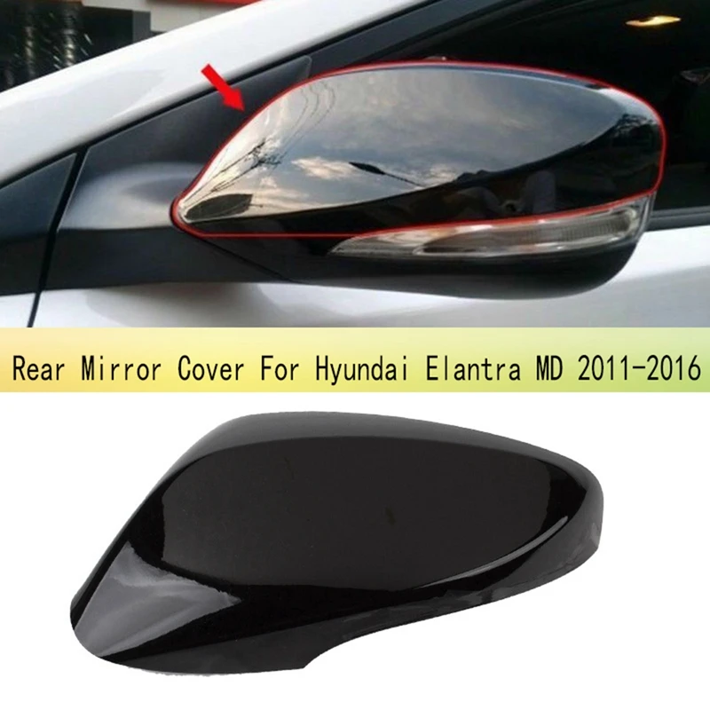 Rear Mirror Cover Side Mirror Caps Wing Mirror Shell Cap For Hyundai Elantra MD 2011-2016 876163X000ANKA 876263X000ANKA
Rear Mirror Cover Side Mirror Caps Wing Mirror Shell Cap For Hyundai Elantra MD 2011-2016 876163X000ANKA 876263X000ANKA