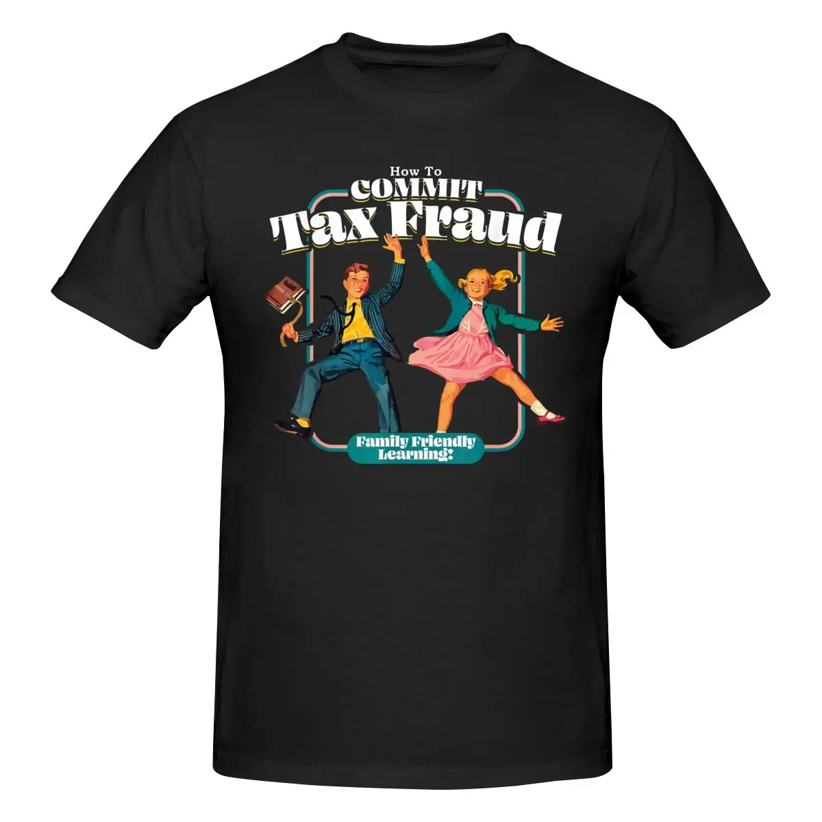 Commit Tax Fraud Funny Retro Vintage T Shirt O-neck Cotton Short Sleeve Custom T-shirt
Commit Tax Fraud Funny Retro Vintage T Shirt O-neck Cotton Short Sleeve Custom T-shirt