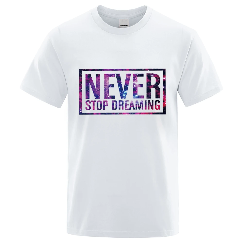 Never Stop Dreaming Vintage Print Tshirt Men Fashion Cotton Tee Clothes Casual Summer Clothes Breathable Sweat Mens T-Shirts
Never Stop Dreaming Vintage Print Tshirt Men Fashion Cotton Tee Clothes Casual Summer Clothes Breathable Sweat Mens T-Shirts