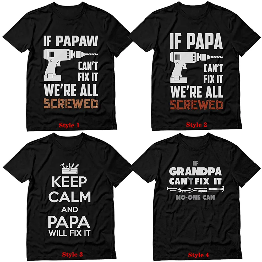 

If PAPA Can't Fix It We're All Screwed Funny Gift Ideas for Papa Dad T-Shirt Customized Products