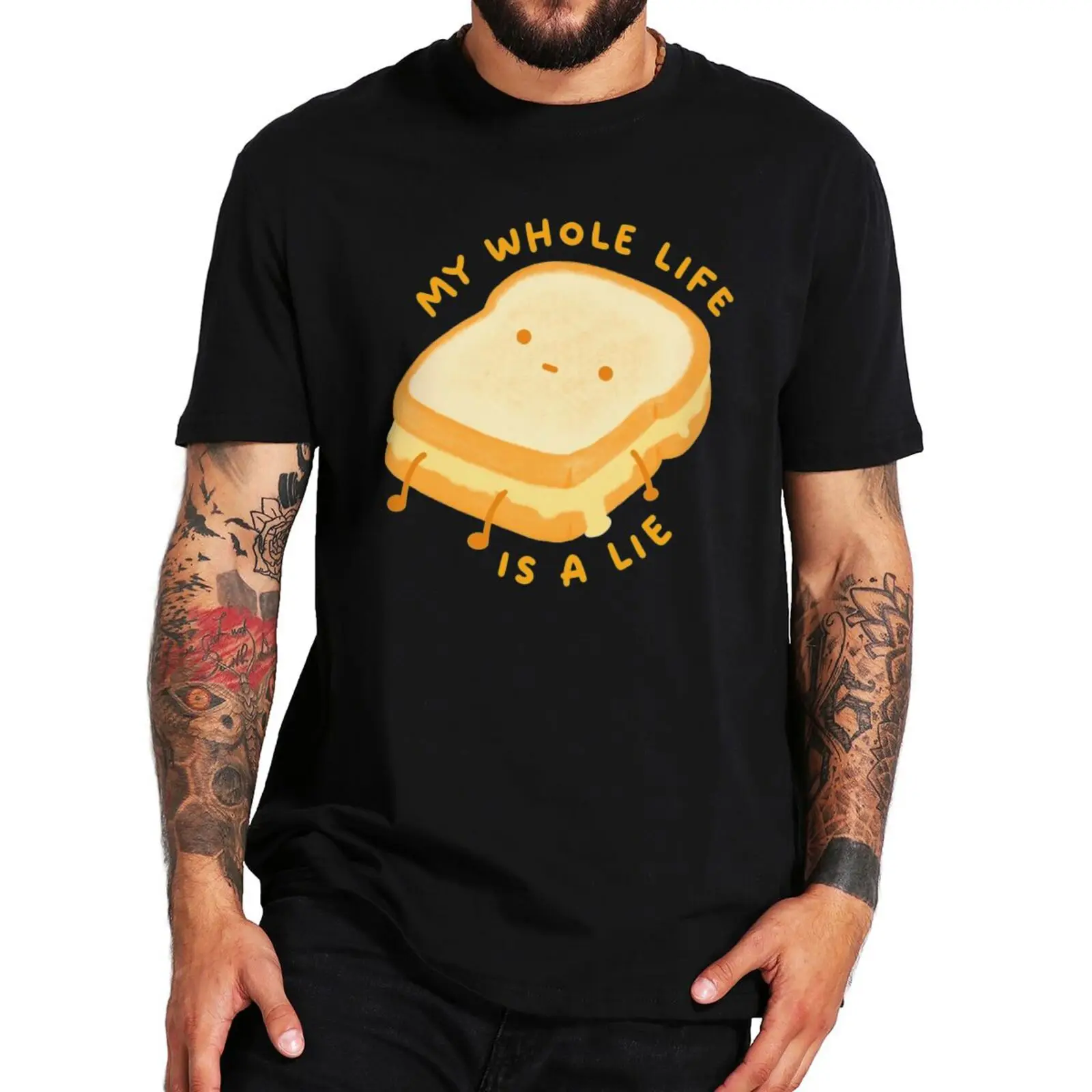 

My Whole Life Is A Lie T Shirt Funny Memes Toast Bread Jokes Short Sleeve Summer EU Size 100% Cotton Casual Soft T-shirts