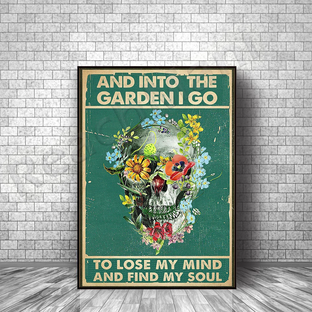 

gardener skull and in the garden i will lose my mind find my soul poster gardening lovers halloween home decor poster