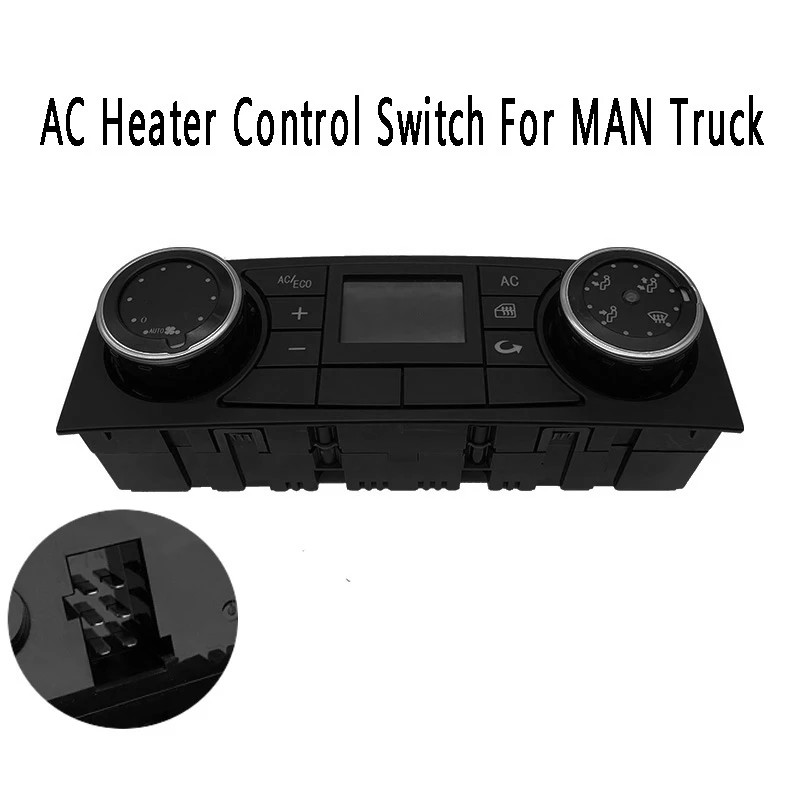 AC Heater Control Switch Climate Control Unit Heater Control Module 81619906078 81619906096 81619906104 For MAN Truck
AC Heater Control Switch Climate Control Unit Heater Control Module 81619906078 81619906096 81619906104 For MAN Truck