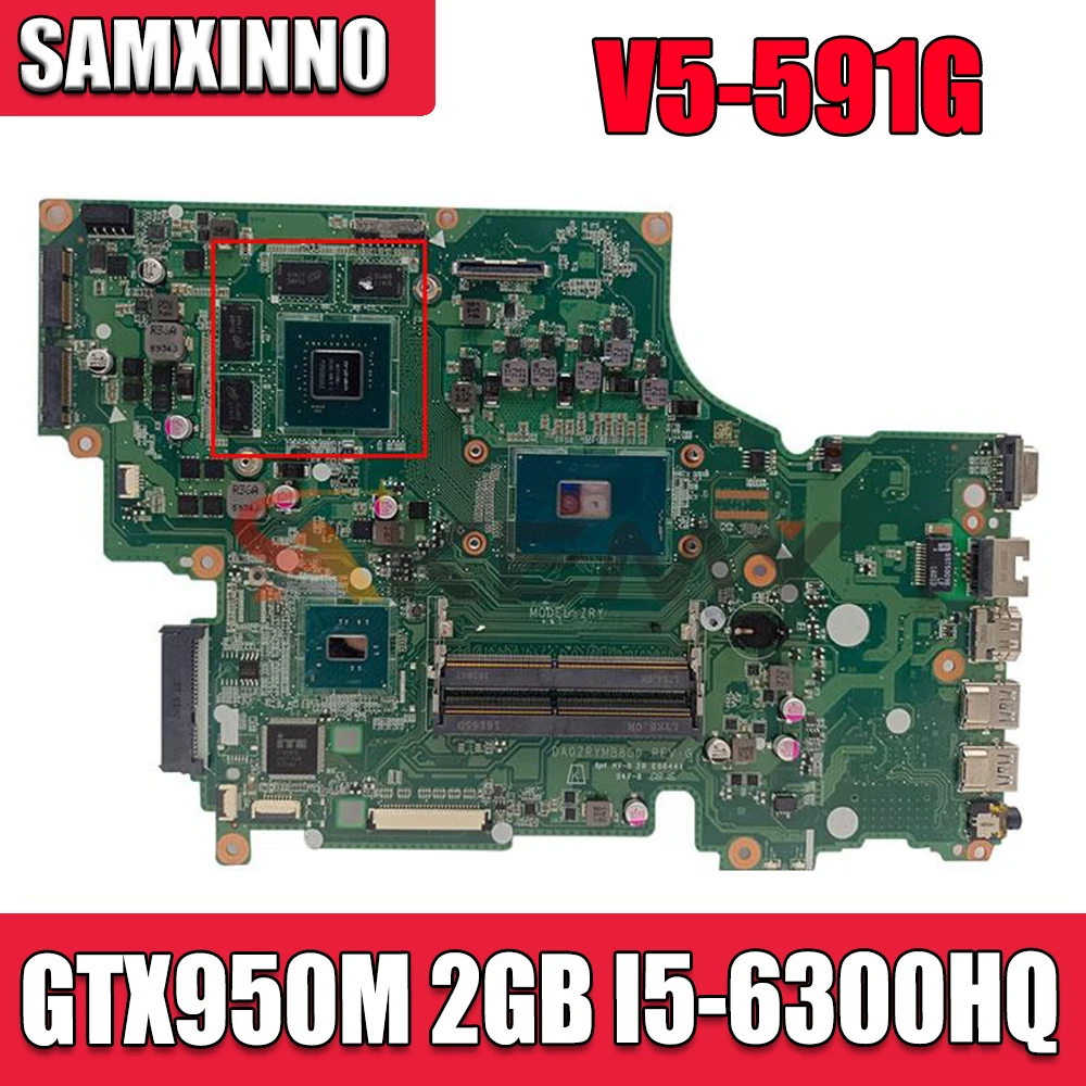 Материнская плата для ноутбука ACER Aspire V5-591G T5000 GTX950M 2 Гб I5-6300HQ CPU NBG5W11001 NBG5W110016 DA0ZRYMB8G0
Материнская плата для ноутбука ACER Aspire V5-591G T5000 GTX950M 2 Гб I5-6300HQ CPU NBG5W11001 NBG5W110016 DA0ZRYMB8G0