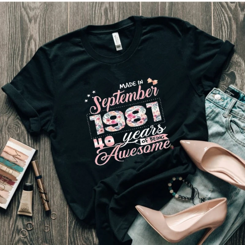 40th Birthday Born in September 1981 T Shirt 100% cotton women's T-shirt 1981 Shirt Limited Edition Regular tops
40th Birthday Born in September 1981 T Shirt 100% cotton women's T-shirt 1981 Shirt Limited Edition Regular tops