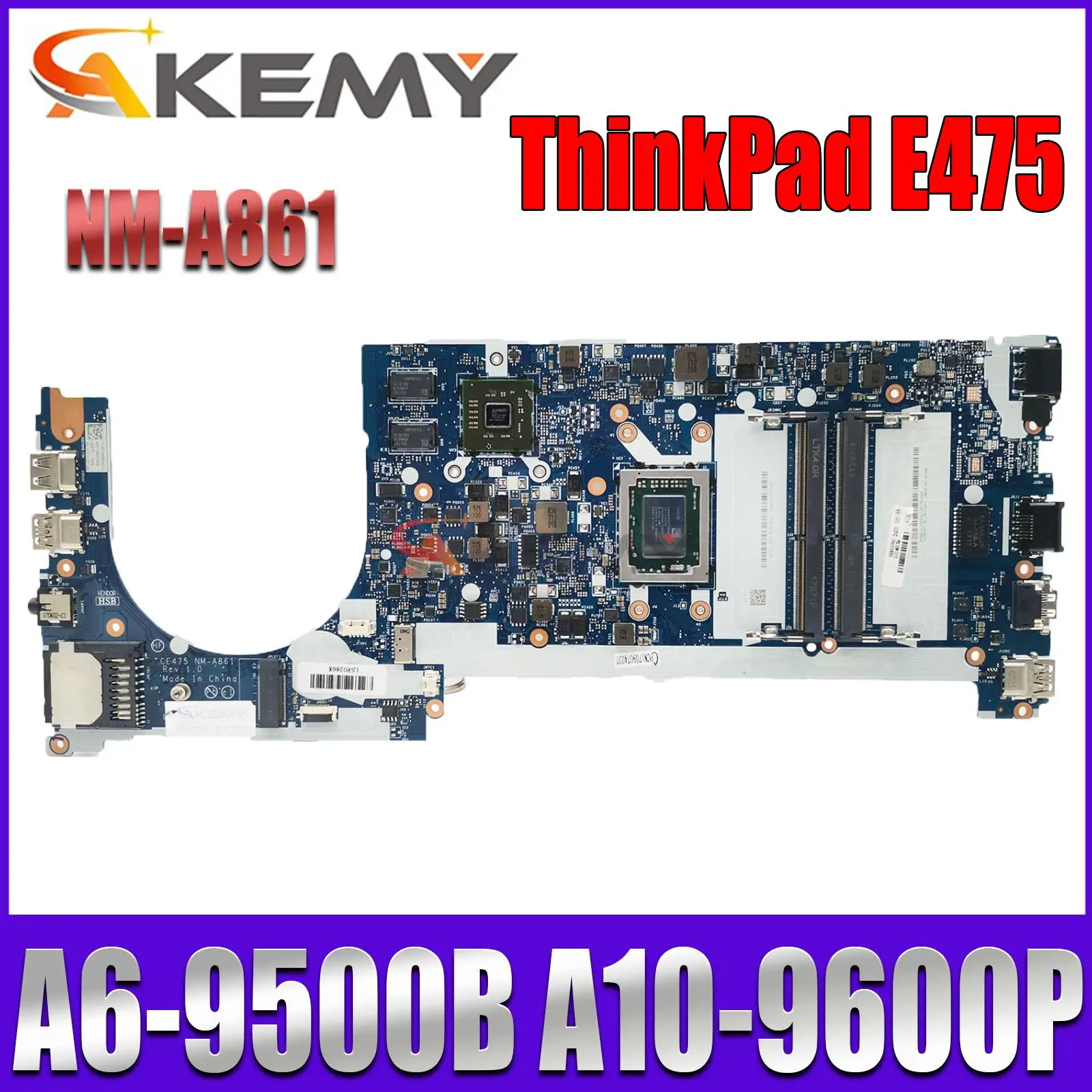 CE475 NM-A861 для Lenovo ThinkPad E475, материнская плата для ноутбука A6-9500B R5 M430 2G 100%, протестированная работа
CE475 NM-A861 для Lenovo ThinkPad E475, материнская плата для ноутбука A6-9500B R5 M430 2G 100%, протестированная работа