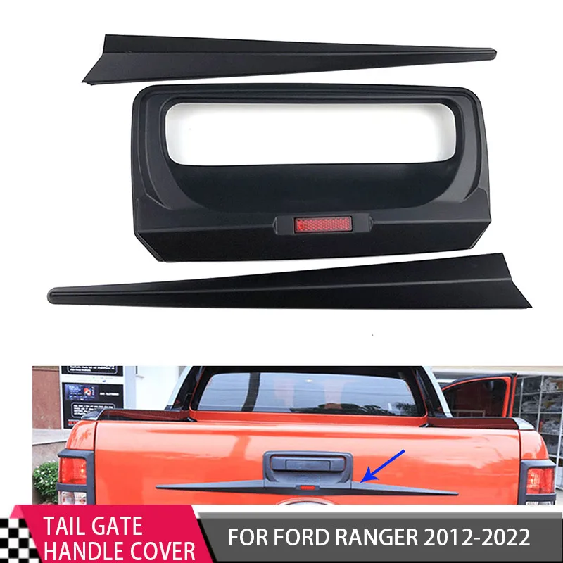 Tail Gate Handle Cover Car Accessories for Ford Ranger 2012-2022 T6 T7 T8 WILDTRAK PX PX2 PX3 MATT BLACK 3PCS/SET 
Tail Gate Handle Cover Car Accessories for Ford Ranger 2012-2022 T6 T7 T8 WILDTRAK PX PX2 PX3 MATT BLACK 3PCS/SET