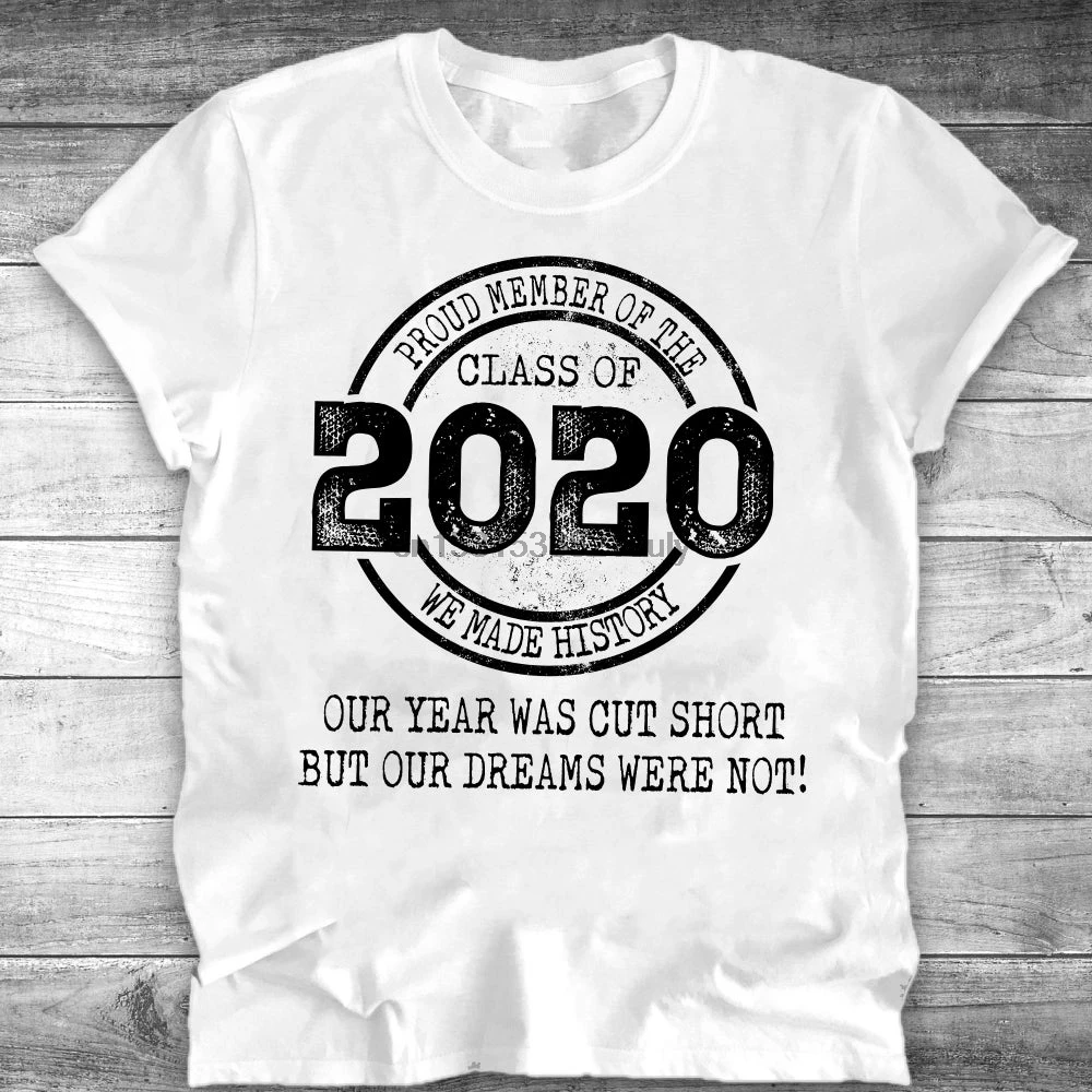 TX Proud Member Of The Class Of 2020 We Made History Our Year Was Cut Short But Our Dreams Were Not Shirt Graduation
TX Proud Member Of The Class Of 2020 We Made History Our Year Was Cut Short But Our Dreams Were Not Shirt Graduation