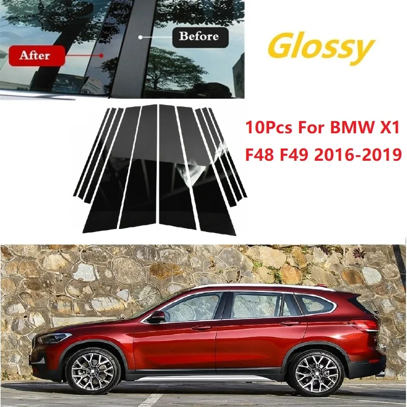 10pcs Gloss Black Polished Pillar Posts Window Trim Cover BC Column Sticker Fit For BMW X1 F48 F49 2016-2019
10pcs Gloss Black Polished Pillar Posts Window Trim Cover BC Column Sticker Fit For BMW X1 F48 F49 2016-2019