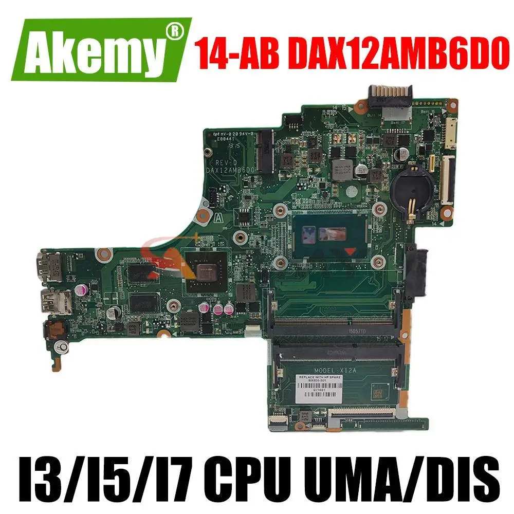 Материнская плата для ноутбука HP серии 14-AB с процессором I3 I5 CPU DAX12AMB6D0, материнская плата DDR3 806831-501 823297-501 806831-001
Материнская плата для ноутбука HP серии 14-AB с процессором I3 I5 CPU DAX12AMB6D0, материнская плата DDR3 806831-501 823297-501 806831-001
