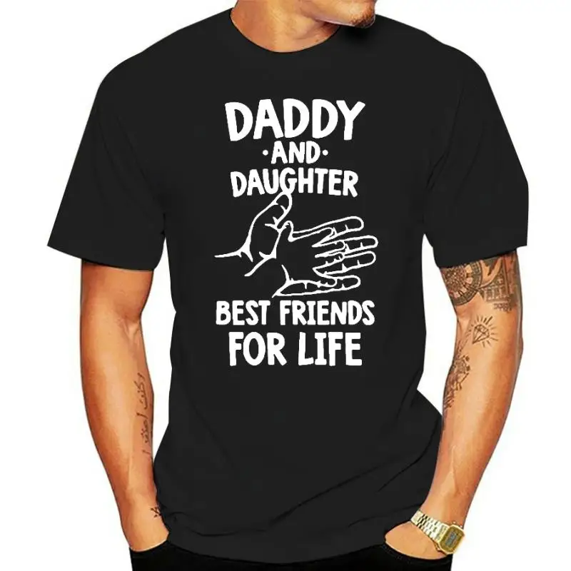 

Daddy And Daughter Best Friends For Life Fathers Day Dad Gift Funny Printed Daddy T Shirt Casual Male Short Sleeve T-Shirts Tee