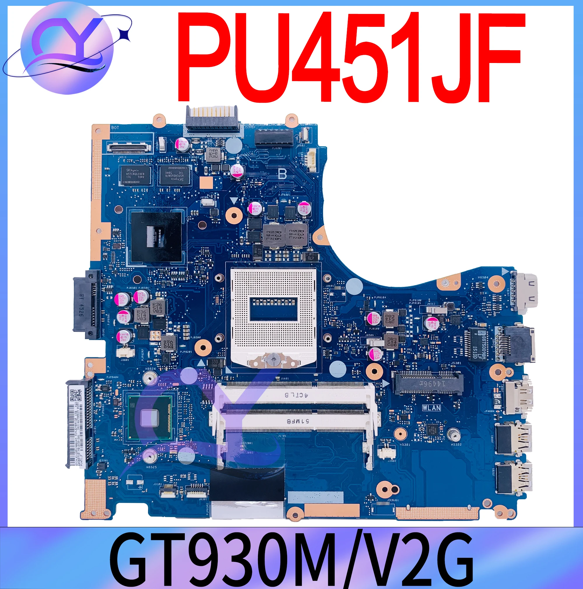 PU451JF Notebook Mainboard is suitable for ASUS PU451 PU451J DANJEBMB6C0 Motherboard with GT930M-V2G 100% Test Well
PU451JF Notebook Mainboard is suitable for ASUS PU451 PU451J DANJEBMB6C0 Motherboard with GT930M-V2G 100% Test Well