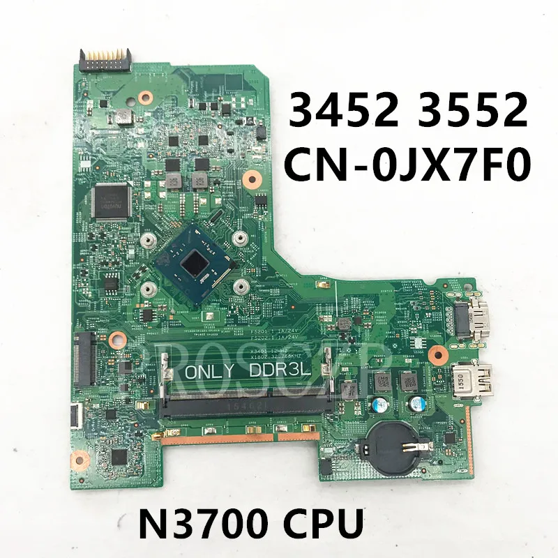 

0JX7F0 JX7F0 CN-0JX7F0 High Quality For INSPIRON 3452 3552 Laptop Motherboard 14279-1 PWB:896X3 With N3700 CPU 100% Full Tested