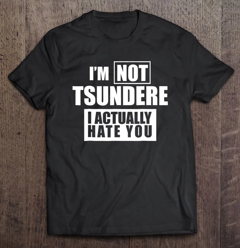 

Смешная футболка с аниме Not Tsundere «Я на самом деле тебя ненавидит», мужские футболки, футболка большого размера, Спортивная футболка с рисунк...