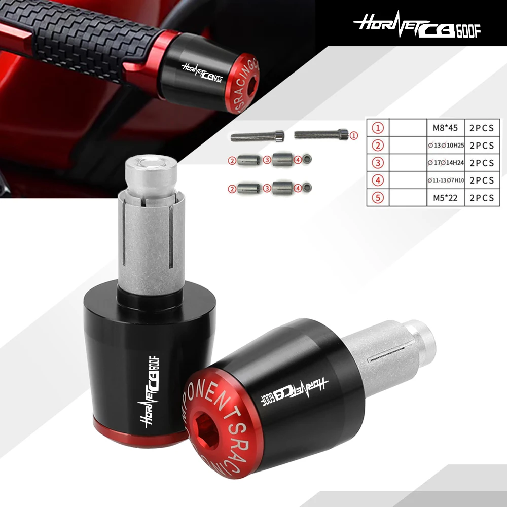 For HONDA CB600F HORNET Motorcycle Accessories CB600FHORNET handlebar grips ends 1998 1999 2000 2001 2002 2003 2004 2005 2006
For HONDA CB600F HORNET Motorcycle Accessories CB600FHORNET handlebar grips ends 1998 1999 2000 2001 2002 2003 2004 2005 2006