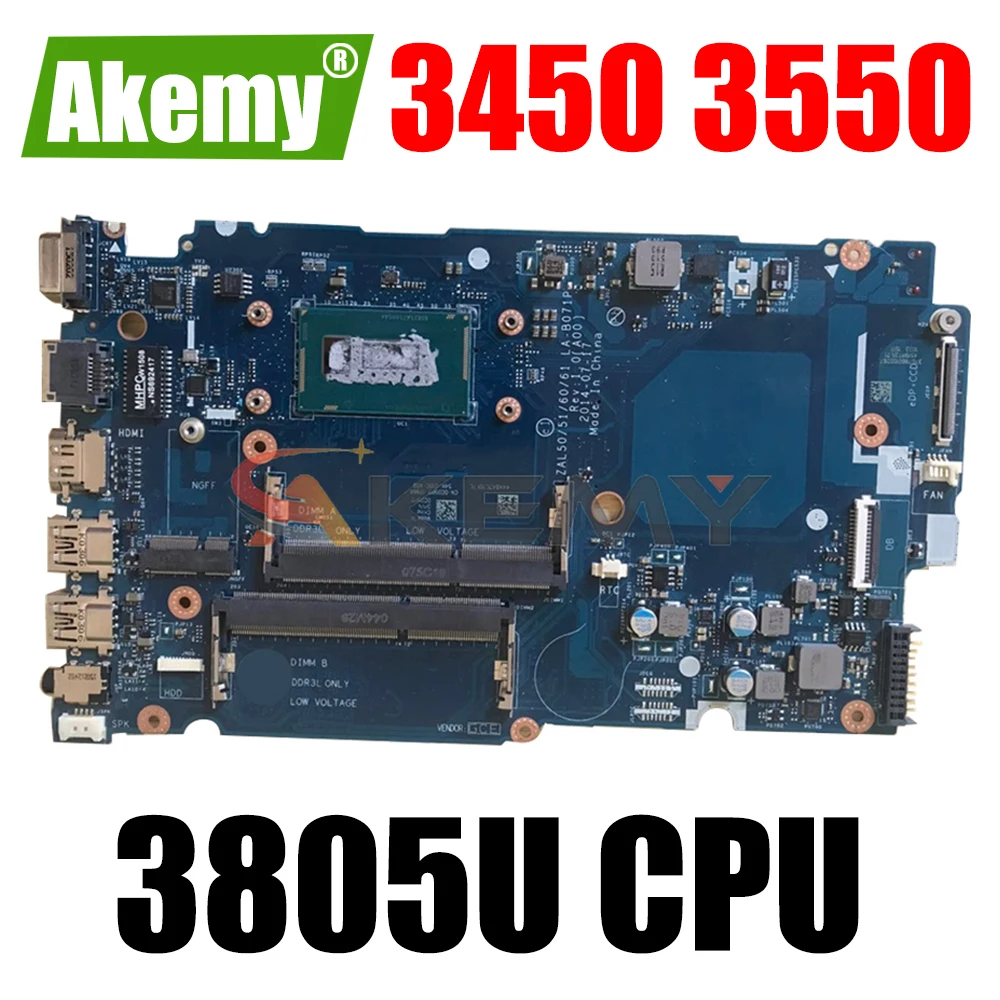 Akemy LA-B071P FOR Dell Latitude 3450 3550 Laptop Motherboard CN-019J9G 19J9G CPU3805U Mainboard NOTEBOOK PC 100%tested
Akemy LA-B071P FOR Dell Latitude 3450 3550 Laptop Motherboard CN-019J9G 19J9G CPU3805U Mainboard NOTEBOOK PC 100%tested