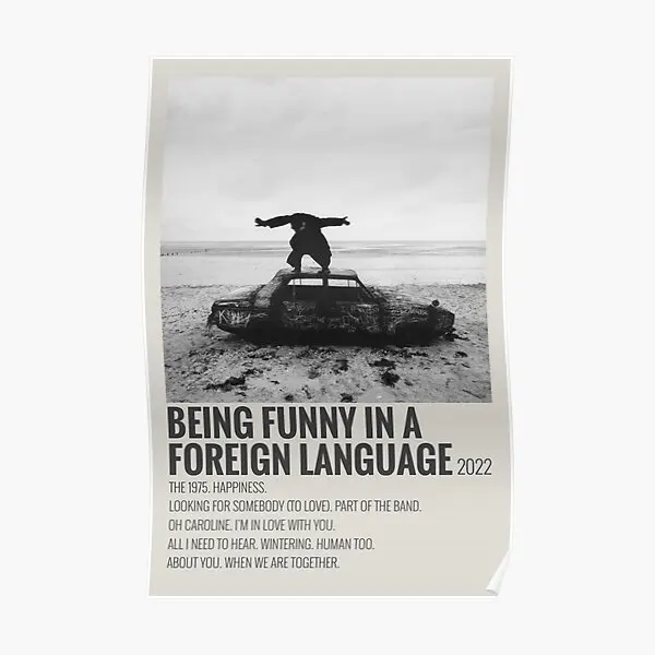 The 1975 Being Funny In A Foreign Langua Poster Room Decoration Wall Vintage Art Decor Print Picture Home Funny Mural No Frame
The 1975 Being Funny In A Foreign Langua Poster Room Decoration Wall Vintage Art Decor Print Picture Home Funny Mural No Frame