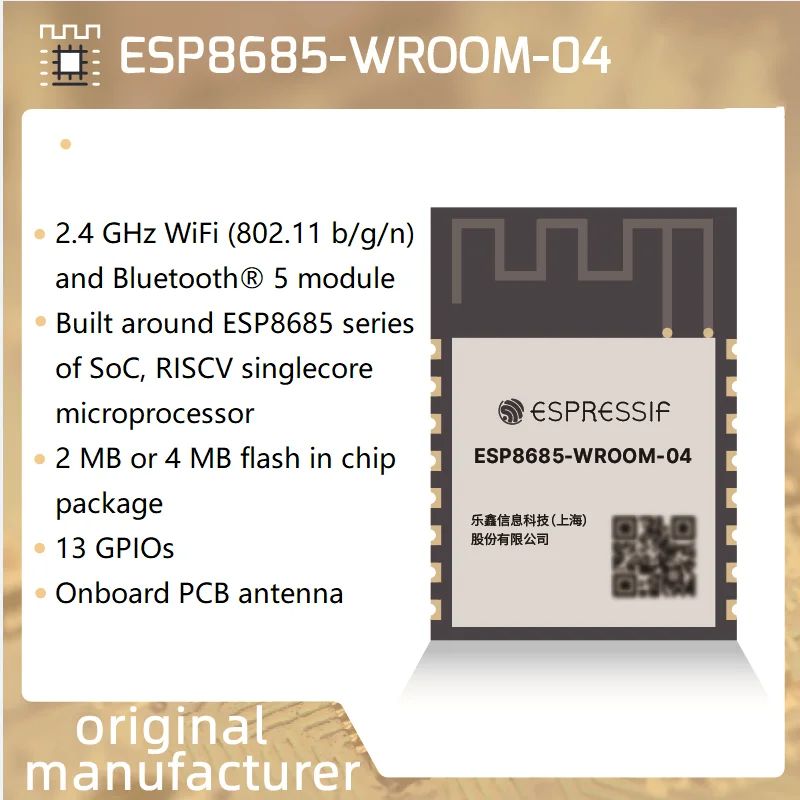 ESP8685-WROOM-04 module Wi-Fi and Bluetooth Low Energy (Bluetooth LE) , built-in ESP8685H2 /H4 chip, genuine original
ESP8685-WROOM-04 module Wi-Fi and Bluetooth Low Energy (Bluetooth LE) , built-in ESP8685H2 /H4 chip, genuine original