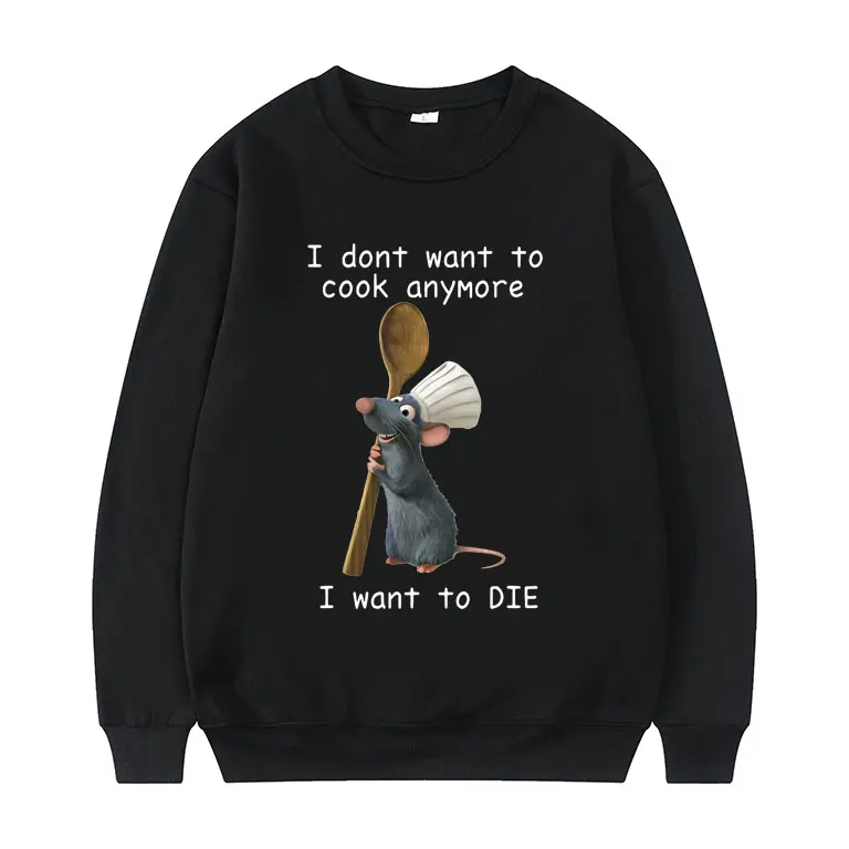 I Dont Want To Cook Anymore I Dont Want To Die Letter Printed Sweatshirt Funny Cute Mouse Pattern Tracksuit Men Women Pullover
I Dont Want To Cook Anymore I Dont Want To Die Letter Printed Sweatshirt Funny Cute Mouse Pattern Tracksuit Men Women Pullover