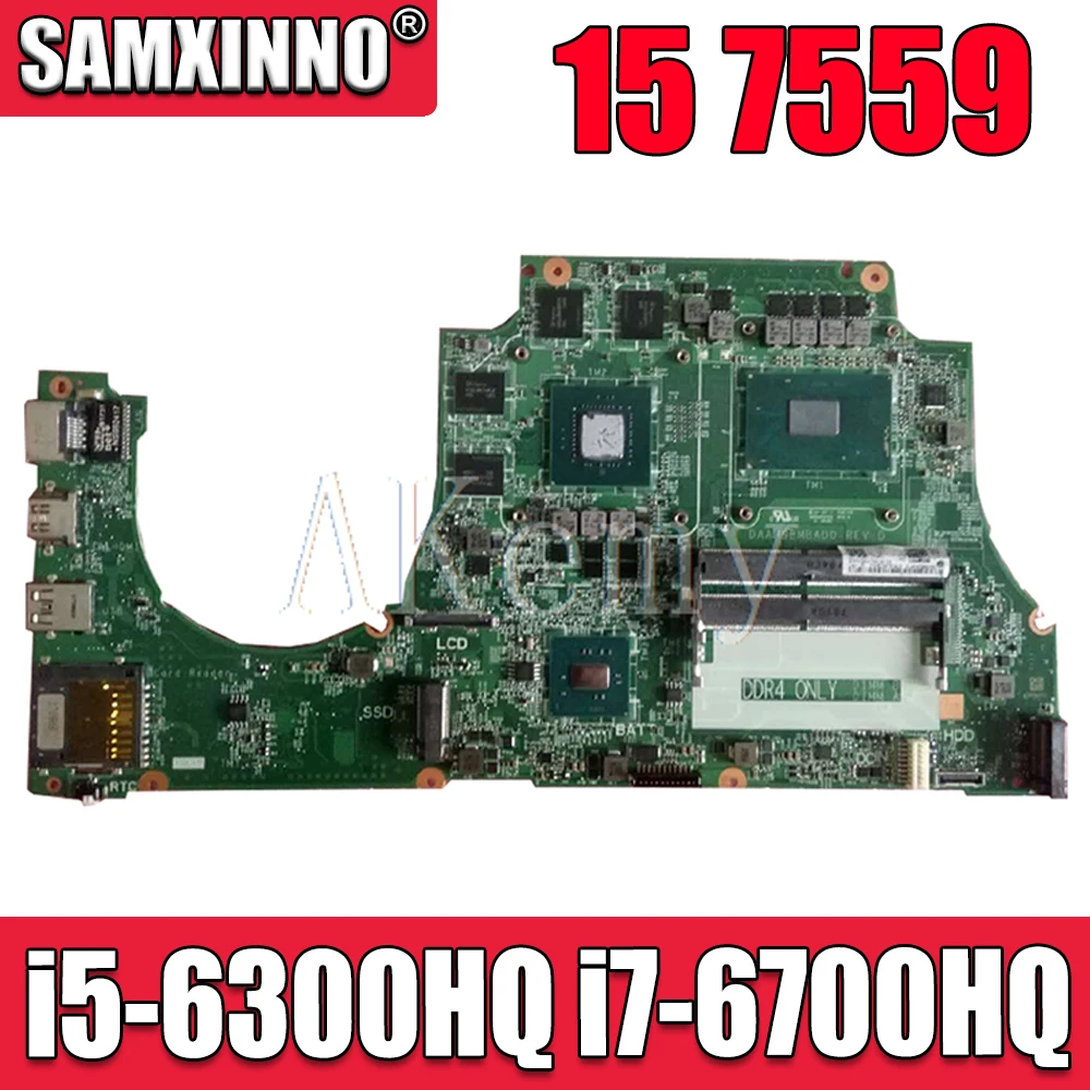 

CN-0NXYWD CN-0MPYPP For dell Inspiron 15 7559 Laptop Motherboard DAAM9AMB8D0 Mainboard With i5-6300HQ i7-6700HQ CPU N16P-GX-A2