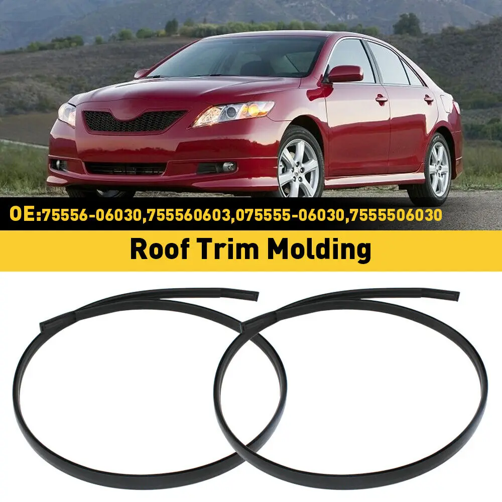 7555506030 7555606030 For Toyota Camry 2007 2008 2009 2010 2011 Car Side Door Roof Drip Moulding Trim Finish Strip LH & RH
7555506030 7555606030 For Toyota Camry 2007 2008 2009 2010 2011 Car Side Door Roof Drip Moulding Trim Finish Strip LH & RH