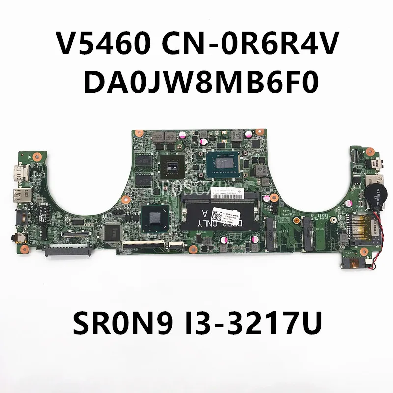 CN-0R6R4V 0R6R4V R6R4V Высокое качество для Vostro 5460 Материнская плата ноутбука DA0JW8MB6F0 с SR0N9 I3-3217U GT630M 100% полностью протестирована ОК 
CN-0R6R4V 0R6R4V R6R4V Высокое качество для Vostro 5460 Материнская плата ноутбука DA0JW8MB6F0 с SR0N9 I3-3217U GT630M 100% полностью протестирована ОК