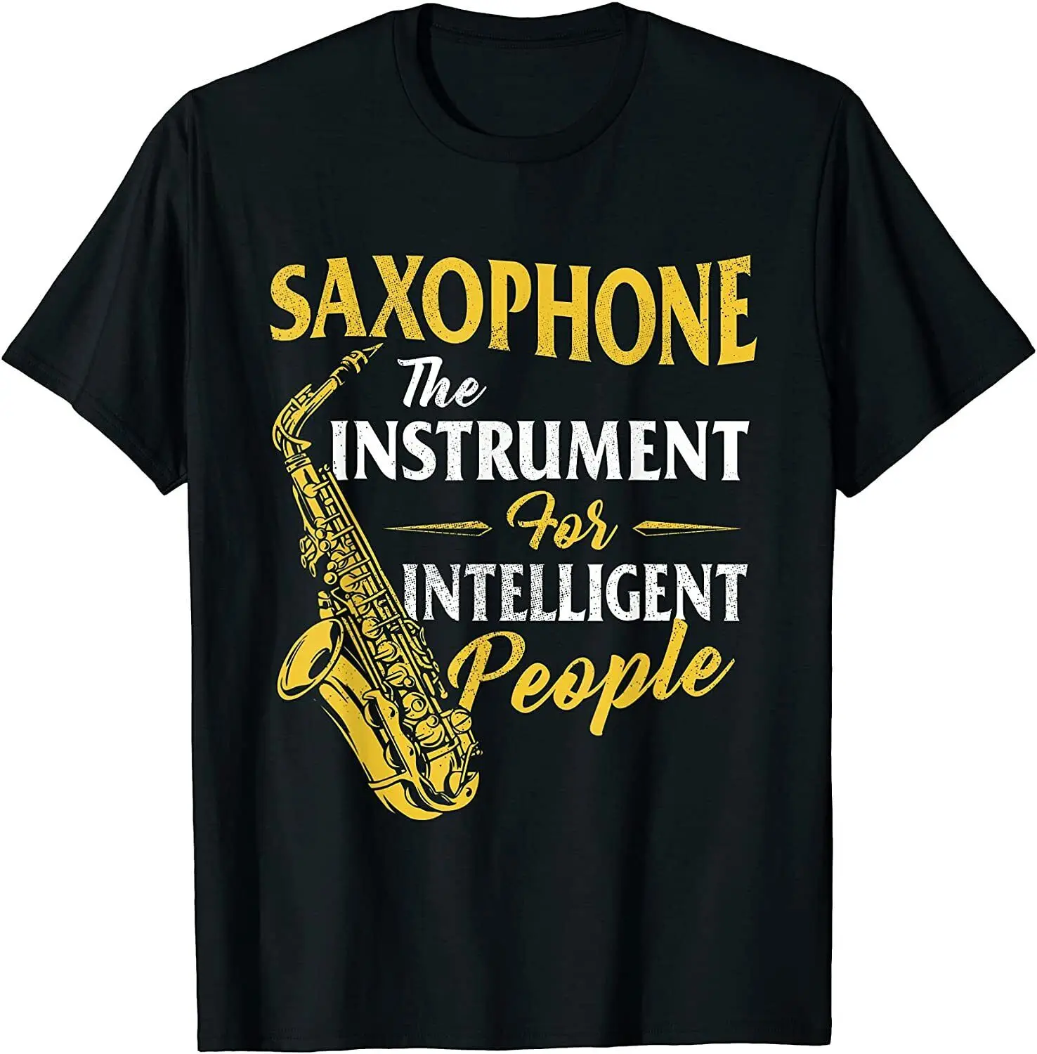 Saxophone The Instrument For Intelligent People O-Neck Cotton T Shirt Men Casual Short Sleeve Tees Tops High Quality
Saxophone The Instrument For Intelligent People O-Neck Cotton T Shirt Men Casual Short Sleeve Tees Tops High Quality