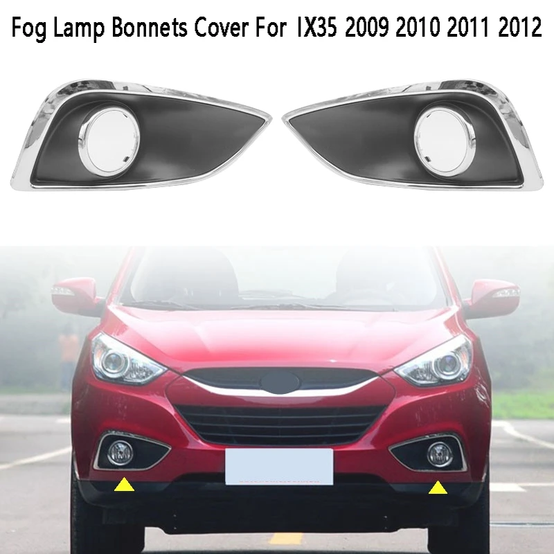 1Pair Front Fog Lamp Bonnets Cover Fog Light Frame Cover Shell For Hyundai IX35 2009 2010 2011 2012
1Pair Front Fog Lamp Bonnets Cover Fog Light Frame Cover Shell For Hyundai IX35 2009 2010 2011 2012