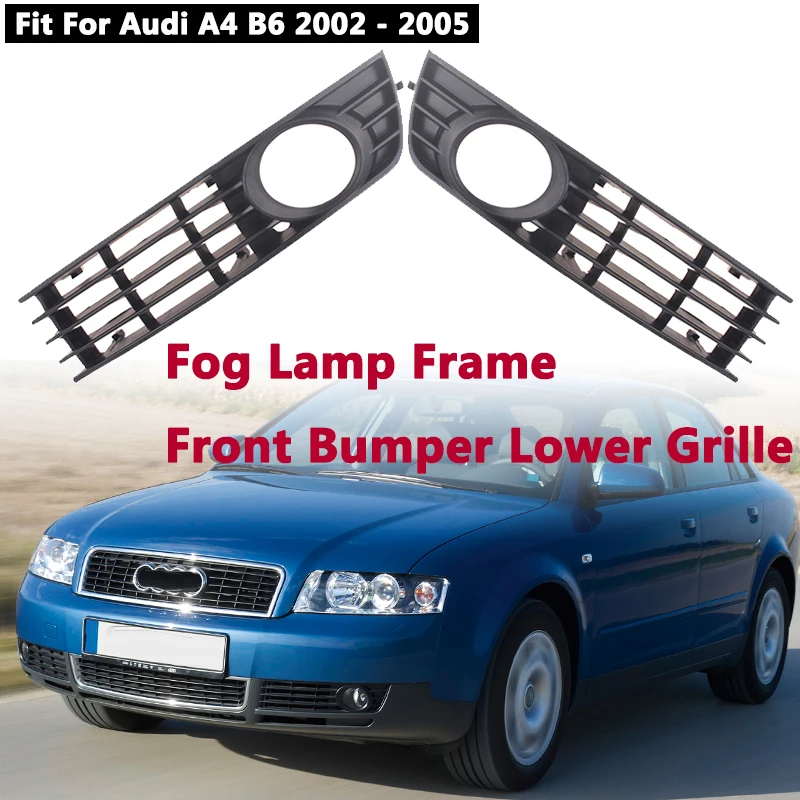 Rhyming Fog Lamp Frame Front Bumper Lower Grille Bezel Cover With Lamp Hole Fit For Audi A4 B6 2002 - 2005 Car Accessories
Rhyming Fog Lamp Frame Front Bumper Lower Grille Bezel Cover With Lamp Hole Fit For Audi A4 B6 2002 - 2005 Car Accessories