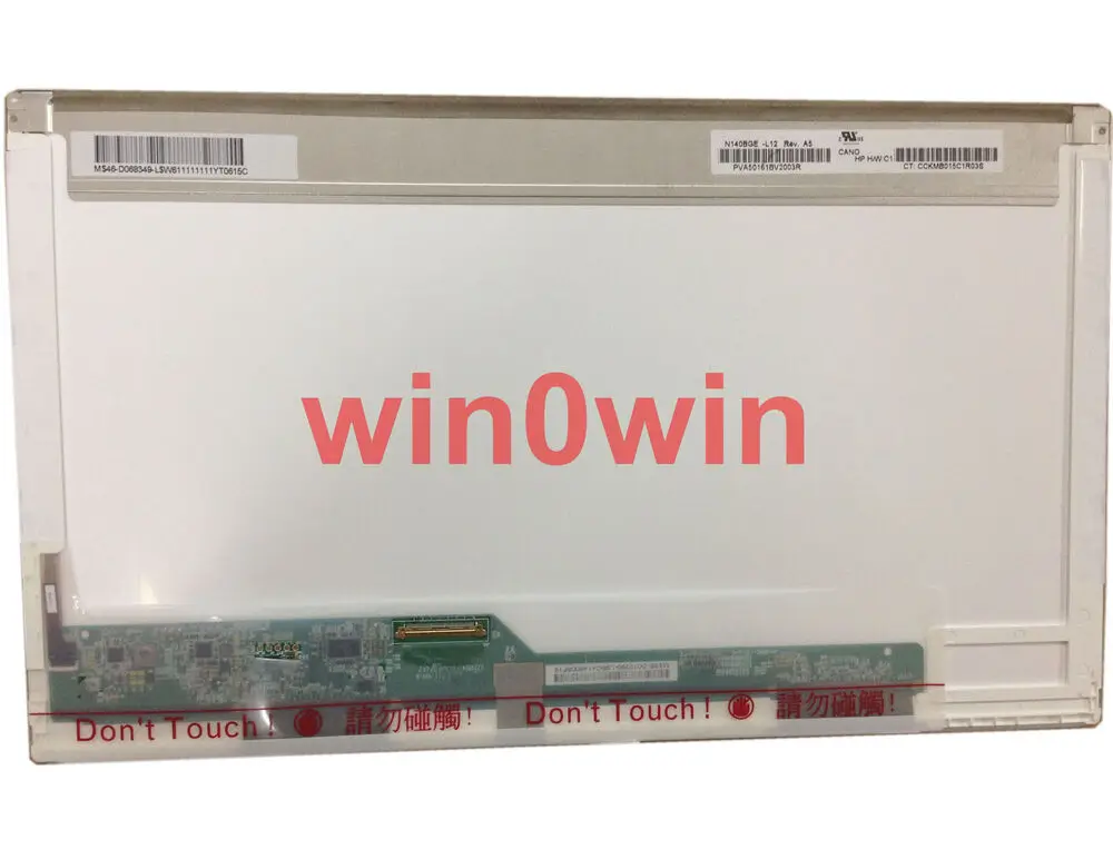 For N140BGE-L12 L13 L22 L23 L11 L21 fit N140B6-L02 L08 L01 BT140GW01 LTN140AT04
For N140BGE-L12 L13 L22 L23 L11 L21 fit N140B6-L02 L08 L01 BT140GW01 LTN140AT04
