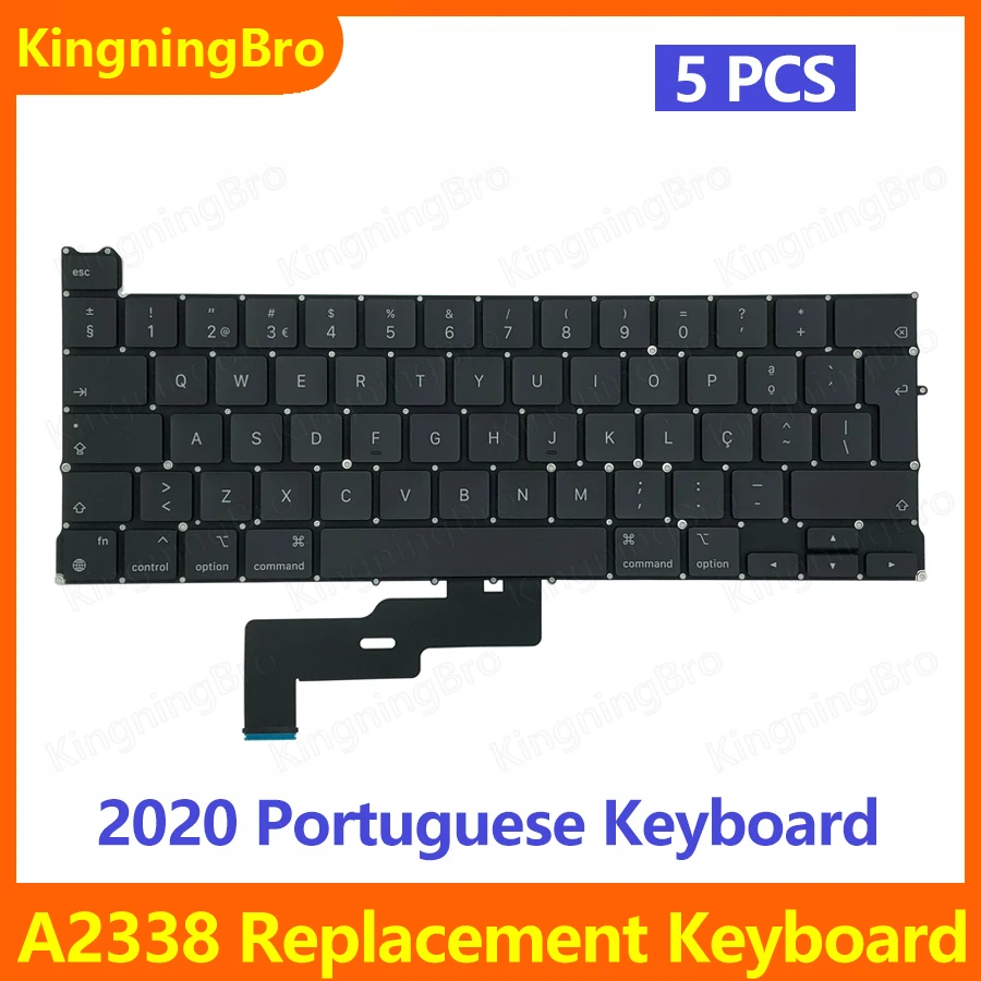 5 pcs/lot 2020 Year New Laptop A2338 Keyboard For Macbook Pro 13" M1 A2338 Keyboard Replacement Portuguese Layout
5 pcs/lot 2020 Year New Laptop A2338 Keyboard For Macbook Pro 13" M1 A2338 Keyboard Replacement Portuguese Layout
