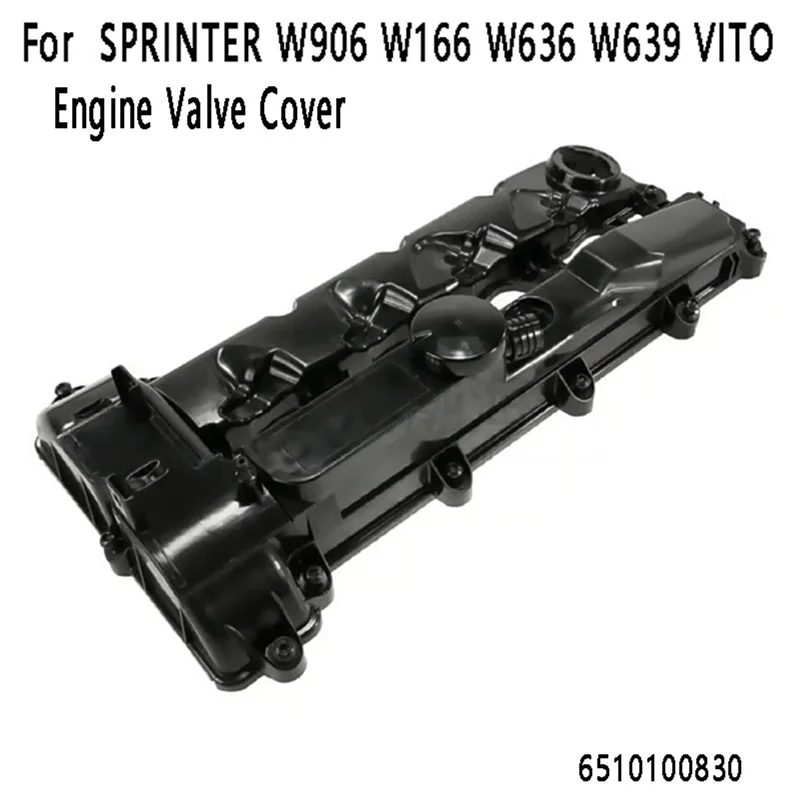 

Car Camshaft Cover Engine Valve Cover Suitable for Mercedes Benz SPRINTER W906 W166 W636 W639 VITO 6510100830