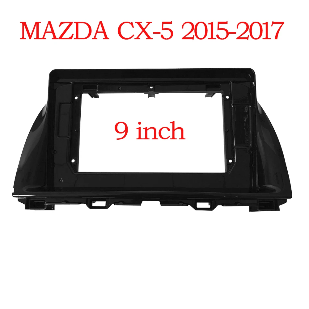 Car Fascia Dash Trim Kit Installation Facia Panel with Handle car dvd Frame for MAZDA CX-5 2015-2017 2DIN 9 Inch Radio Player
Car Fascia Dash Trim Kit Installation Facia Panel with Handle car dvd Frame for MAZDA CX-5 2015-2017 2DIN 9 Inch Radio Player