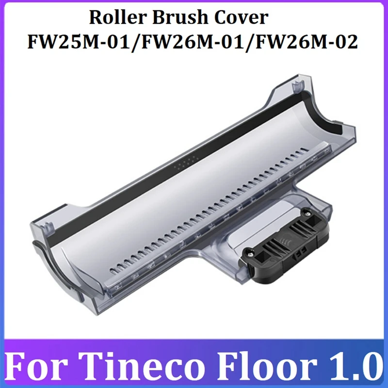 Roller Brush Cover For Tineco Floor 1.0 FW25M-01/FW26M-01/FW26M-02 Vacuum Cleaner Washing Floor Machine Parts
Roller Brush Cover For Tineco Floor 1.0 FW25M-01/FW26M-01/FW26M-02 Vacuum Cleaner Washing Floor Machine Parts